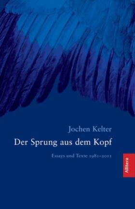 Kelter |  Der Sprung aus dem Kopf | Buch |  Sack Fachmedien