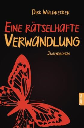 Walbrecker | Eine rätselhafte Verwandlung | Buch | 978-3-86906-548-9 | www2.sack.de