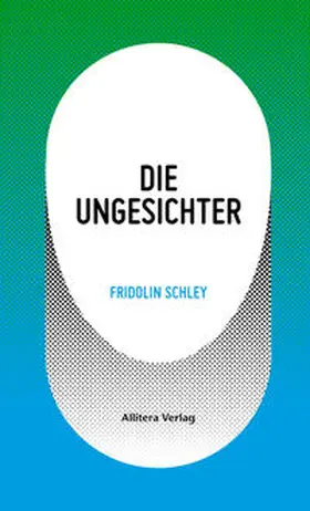 Schley |  Die Ungesichter | Buch |  Sack Fachmedien
