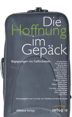 Schelling / Andrea |  Die Hoffnung im Gepäck | Buch |  Sack Fachmedien