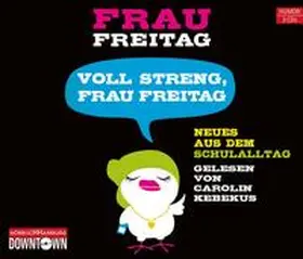 Freitag |  Voll streng, Frau Freitag | Sonstiges |  Sack Fachmedien