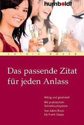 Höfer |  Das passende Zitat für jeden Anlass | Buch |  Sack Fachmedien