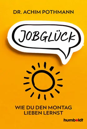 Pothmann | Jobglück | Buch | 978-3-86910-114-9 | sack.de