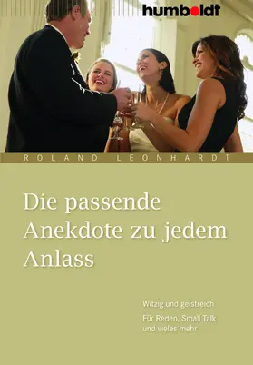 Leonhardt |  Die passende Anekdote zu jedem Anlass | eBook | Sack Fachmedien