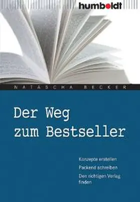 Becker | Der Weg zum Bestseller | Buch | 978-3-86910-156-9 | sack.de