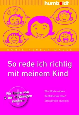 Heueck-Mauß |  So rede ich richtig mit meinem Kind | eBook | Sack Fachmedien