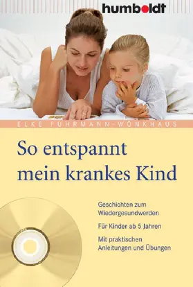 Fuhrmann-Wönkhaus |  So entspannt mein krankes Kind | eBook | Sack Fachmedien