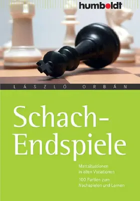 Orbán |  Schach-Endspiele | eBook | Sack Fachmedien