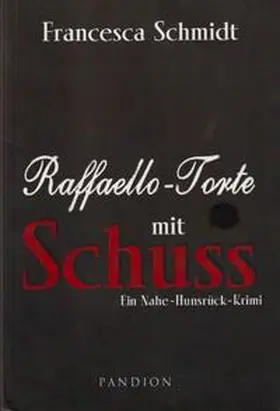 Schmidt |  Raffaello-Torte mit Schuss | Buch |  Sack Fachmedien