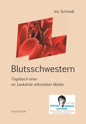 Schmidt |  Blutsschwestern: Tagebuch einer an Leukämie erkrankten Mutter | eBook | Sack Fachmedien