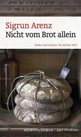 Arenz |  Nicht vom Brot allein | Buch |  Sack Fachmedien