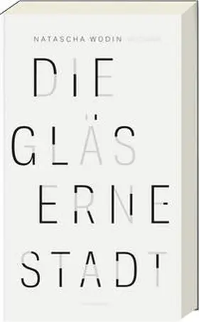 Wodin |  Die gläserne Stadt | Buch |  Sack Fachmedien