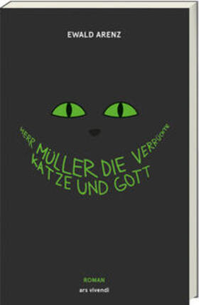 Arenz |  Herr Müller, die verrückte Katze und Gott | Buch |  Sack Fachmedien