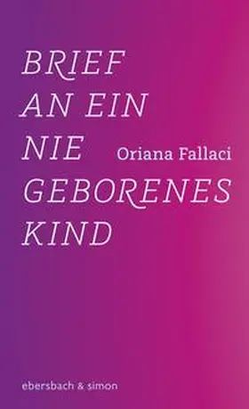 Fallaci |  Brief an ein nie geborenes Kind | Buch |  Sack Fachmedien