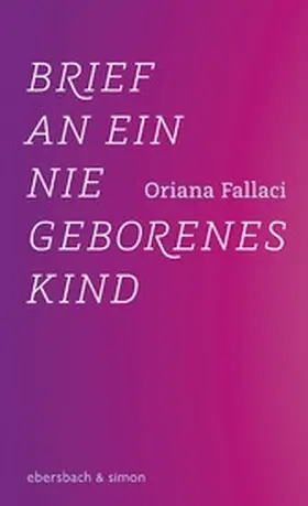 Fallaci |  Brief an ein nie geborenes Kind | eBook | Sack Fachmedien