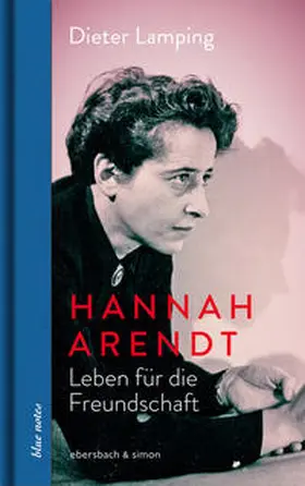 Lamping |  Hannah Arendt. Leben für die Freundschaft | Buch |  Sack Fachmedien