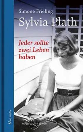 Frieling |  Jeder sollte zwei Leben haben. Sylvia Plath | Buch |  Sack Fachmedien