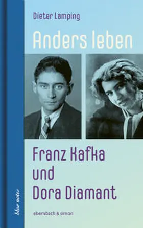 Lamping |  Anders leben - Franz Kafka und Dora Diamant | Buch |  Sack Fachmedien