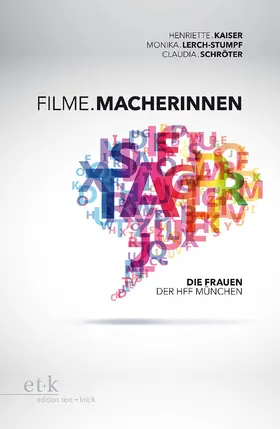 Kaiser / Lerch-Stumpf / Schröter |  Filme.Macherinnen | Buch |  Sack Fachmedien