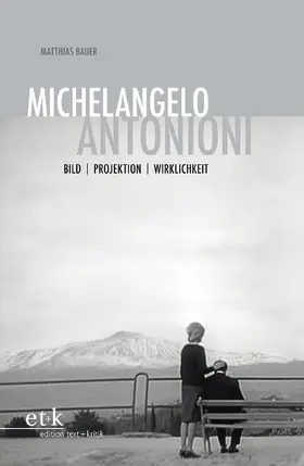 Bauer / Bieberstein |  Michelangelo Antonioni | Buch |  Sack Fachmedien