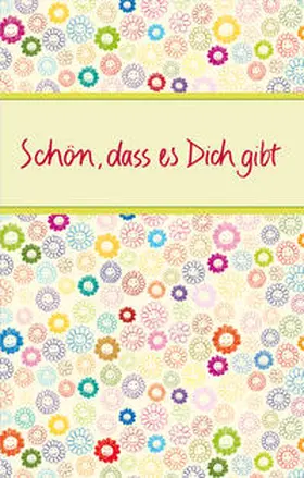 Peters |  Schön, dass es Dich gibt | Buch |  Sack Fachmedien