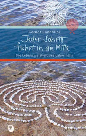 Candolini |  Jeder Schritt führt in die Mitte | Buch |  Sack Fachmedien