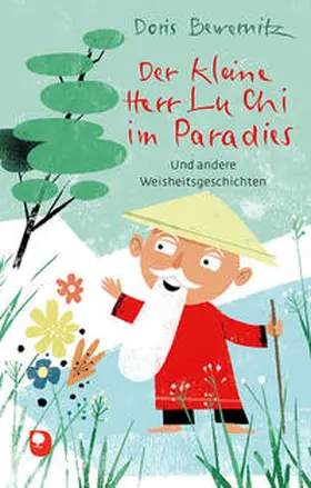 Bewernitz |  Der kleine Herr Lu Chi im Paradies | Buch |  Sack Fachmedien