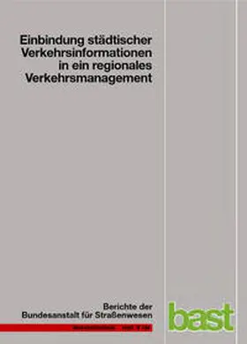 Ansorge / Kirschfink / Ruhren |  Einbindung städtischer Verkehrsinformationen in ein regionales Verkehrsmanagement | Buch |  Sack Fachmedien