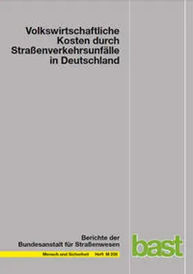 Baum / Kranz / Westerkamp |  Volkswirtschaftliche Kosten durch Straßenverkehrsunfälle in Deutschland | Buch |  Sack Fachmedien