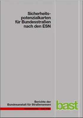 Färber / Lerner / Pöppel-Decker |  Sicherheitspotenzialkarten für Bundesstraßen nach den ESN | Buch |  Sack Fachmedien