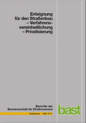 Durner |  Enteignung für den Straßenbau -Verfahrens-Vereinheitlichung-Privatisierung | Buch |  Sack Fachmedien