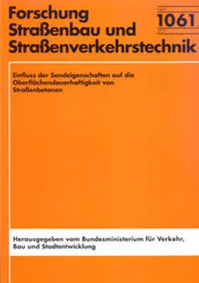 Gehlen / Lowke / Skarabis |  Einfluss der Sandeigenschaften auf die Oberflächendauerhaftigkeit von Straßenbetonen | Buch |  Sack Fachmedien