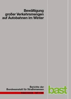 Roos / Zimmermann / Schulz |  Bewältigung großer Verkehrsmengen auf Bundesautobahnen im Winter | Buch |  Sack Fachmedien
