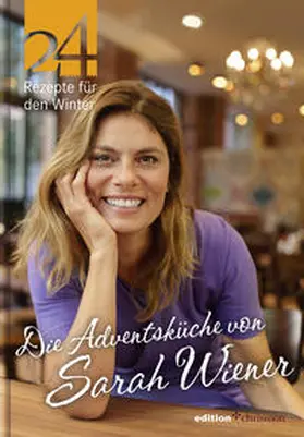 Wiener |  Die Adventsküche von Sarah Wiener | Buch |  Sack Fachmedien
