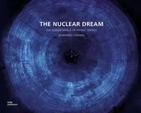 Ludewig / Eidemüller |  The Nuclear Dream | Buch |  Sack Fachmedien