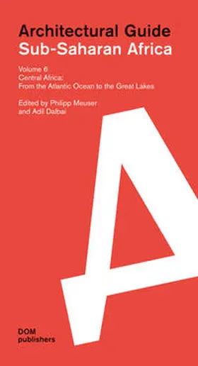 Meuser / Dalbai |  Sub-Saharan Africa. Architectural Guide Volume 6 | Buch |  Sack Fachmedien