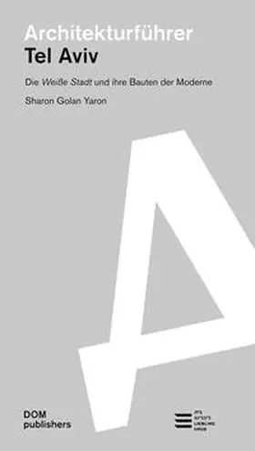 Golan Yaron |  Tel Aviv. Architekturführer | Buch |  Sack Fachmedien