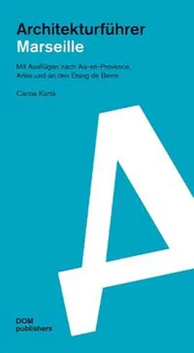 Kurta / Blanc / Bully |  Marseille. Architekturführer | Buch |  Sack Fachmedien