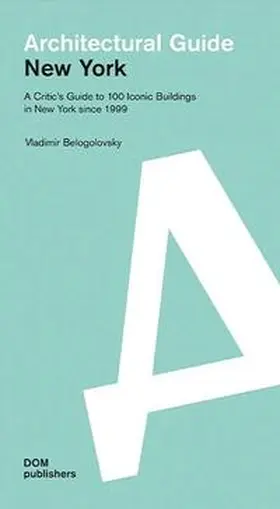 Belogolovsky |  New York. Architectural Guide | Buch |  Sack Fachmedien
