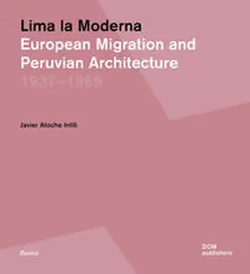 Atoche Intili |  Lima la Moderna | Buch |  Sack Fachmedien