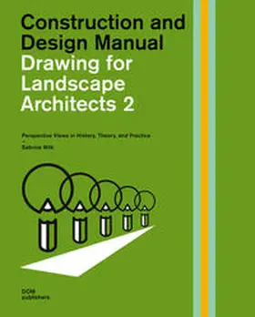 Wilk |  Drawing for Landscape Architects 2. Construction and Design Manual | Buch |  Sack Fachmedien