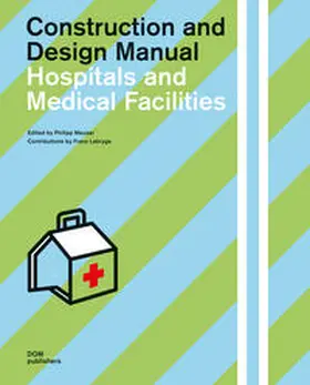 Meuser |  Hospitals and Medical Facilities. Construction and Design Manual | Buch |  Sack Fachmedien