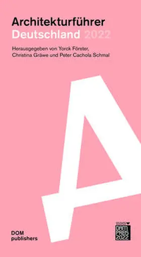 Förster / Gräwe / Schmal |  Deutschland 2022. Architekturführer | Buch |  Sack Fachmedien