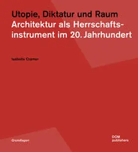 Cramer |  Utopie, Diktatur und Raum | Buch |  Sack Fachmedien