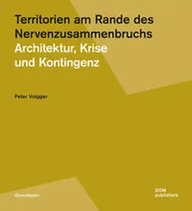 Volgger |  Territorien am Rande des Nervenzusammenbruchs | Buch |  Sack Fachmedien