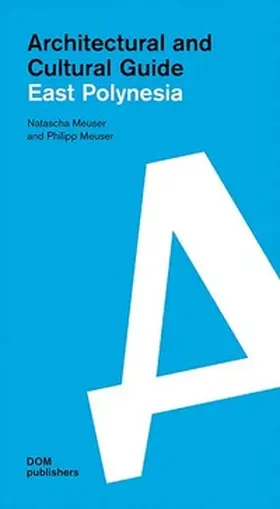 Meuser |  East Polynesia. Architectural and Cultural Guide | Buch |  Sack Fachmedien