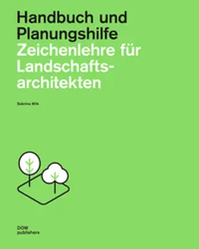 Wilk |  Zeichenlehre für Landschaftsarchitekten | Buch |  Sack Fachmedien