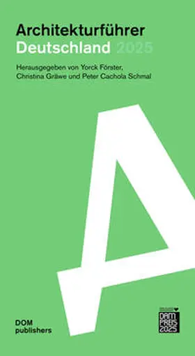 Förster / Gräwe / Schmal |  Deutschland 2025. Architekturführer | Buch |  Sack Fachmedien