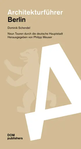 Schendel / Meuser |  Berlin. Architekturführer | Buch |  Sack Fachmedien