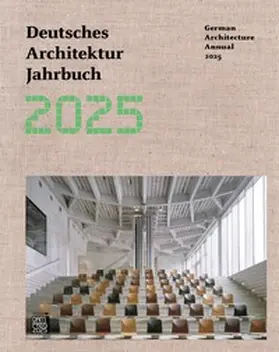 Förster / Gräwe / Schmal |  Deutsches Architektur Jahrbuch 2025 / German Architecture Annual 2025 | Buch |  Sack Fachmedien